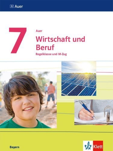 Buchcover und Innenansicht für das Buch: Auer Wirtschaft und Beruf. Schülerbuch Klasse 7. Ausgabe Bayern
