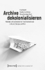 Buchcover und Innenansicht für das Buch: Archive dekolonialisieren