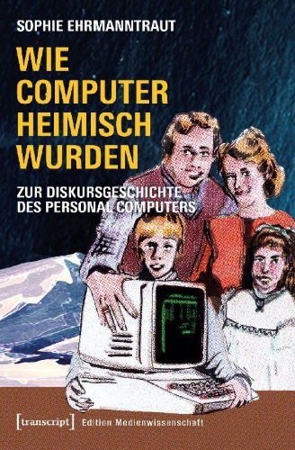 Buchcover und Innenansicht für das Buch: Wie Computer heimisch wurden