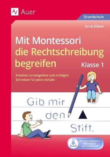 Buchcover und Innenansicht für das Buch: Mit Montessori die Rechtschreibung begreifen Kl. 1