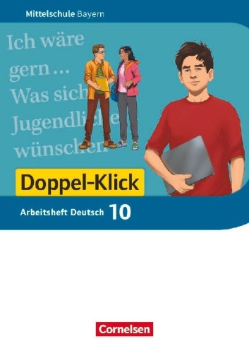 Buchcover und Innenansicht für das Buch: Doppel-Klick 10. Jahrgangsstufe - Mittelschule Bayern - Arbeitsheft mit Lösungen