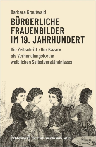 Buchcover und Innenansicht für das Buch: Bürgerliche Frauenbilder im 19. Jahrhundert