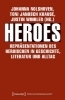 Buchcover und Innenansicht für das Buch: Heroes - Repräsentationen des Heroischen in Geschichte, Literatur und Alltag