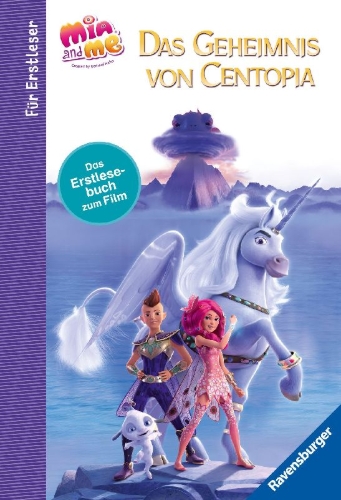 Buchcover und Innenansicht für das Buch: Mia and me - Das Geheimnis von Centopia - Das Erstlesebuch zum Film