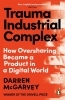 Buchcover und Innenansicht für das Buch: Trauma Industrial Complex