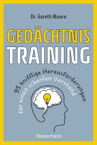 Buchcover und Innenansicht für das Buch: Gedächtnistraining - 95 knifflige Herausforderungen für einen scharfen Verstand