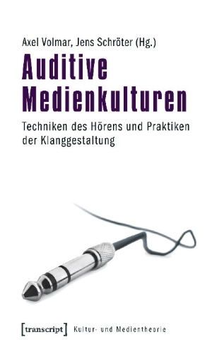 Buchcover und Innenansicht für das Buch: Auditive Medienkulturen