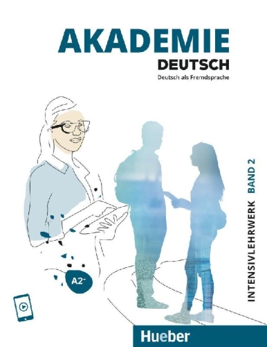 Buchcover und Innenansicht für das Buch: Akademie Deutsch A2+. Band 2 - Intesivlehrwerk mit Audios online