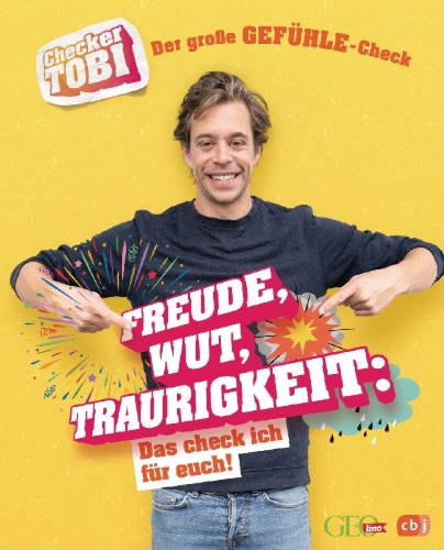 Buchcover und Innenansicht für das Buch: Checker Tobi - Der große Gefühle-Check: Freude, Wut, Traurigkeit - Das check ich für euch!