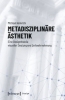 Buchcover und Innenansicht für das Buch: Metadisziplinäre Ästhetik