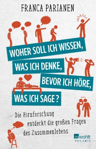 Buchcover und Innenansicht für das Buch: Woher soll ich wissen, was ich denke, bevor ich höre, was ich sage?