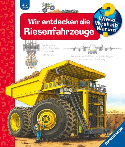 Buchcover und Innenansicht für das Buch: Wieso? Weshalb? Warum?, Band 6: Wir entdecken die Riesenfahrzeuge