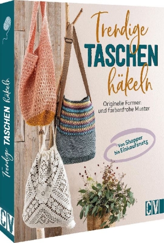 Buchcover und Innenansicht für das Buch: Trendige Taschen häkeln