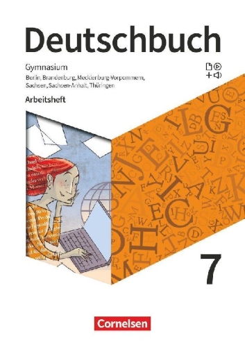 Buchcover und Innenansicht für das Buch: Deutschbuch Gymnasium 7. Schuljahr - Berlin, Brandenburg, Mecklenburg-Vorpommern, Sachsen, Sachsen-Anhalt und Thüringen - Arbeitsheft mit Lösungen