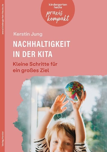 Buchcover und Innenansicht für das Buch: Nachhaltigkeit in der Kita. Kleine Schritte für ein großes Ziel