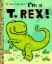 Buchcover und Innenansicht für das Buch: I'm a T. Rex!