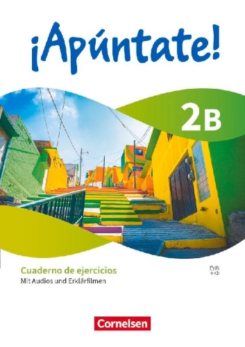 Buchcover und Innenansicht für das Buch: ¡Apúntate! Ausgabe 2024 - Band 2 - Lernjahr 4 - Cuaderno de ejercicios 2B - Mit Audios und Erklärfilmen