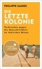 Buchcover und Innenansicht für das Buch: The Last Colony. A Tale of Exile, Justice and Britain's Colonial Legacy