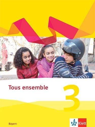 Buchcover und Innenansicht für das Buch: Tous ensemble 3. Ausgabe Bayern
