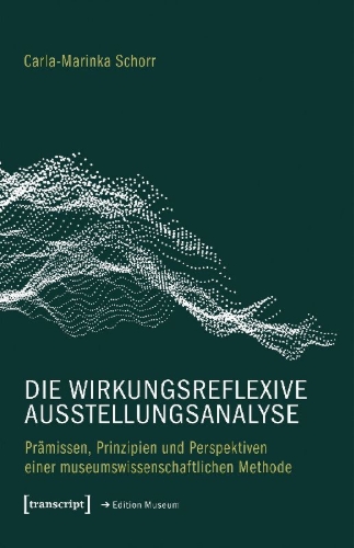 Buchcover und Innenansicht für das Buch: Die wirkungsreflexive Ausstellungsanalyse