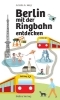 Buchcover und Innenansicht für das Buch: Berlin mit der Ringbahn entdecken