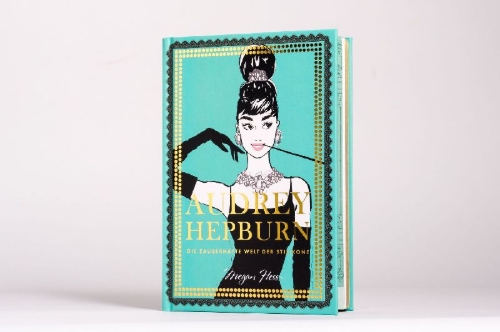Buchcover und Innenansicht für das Buch: Audrey Hepburn. The Illustrated World of a Fashion Icon
