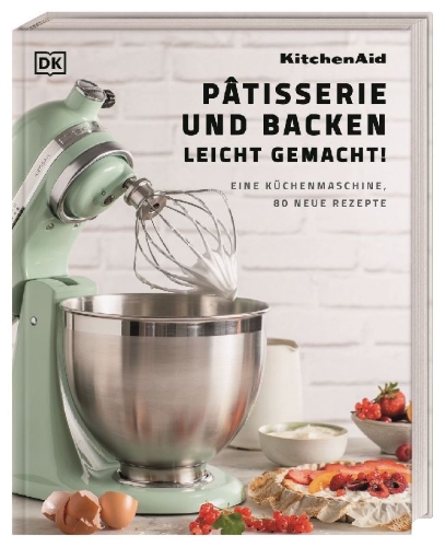 Buchcover und Innenansicht für das Buch: Kitchenaid: Pâtisserie und Backen leicht gemacht