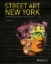 Buchcover und Innenansicht für das Buch: Street Art New York 2000-2010