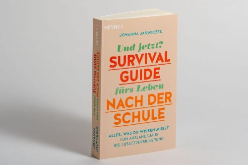 Buchcover und Innenansicht für das Buch: Und jetzt? Der Survival-Guide fürs Leben nach der Schule