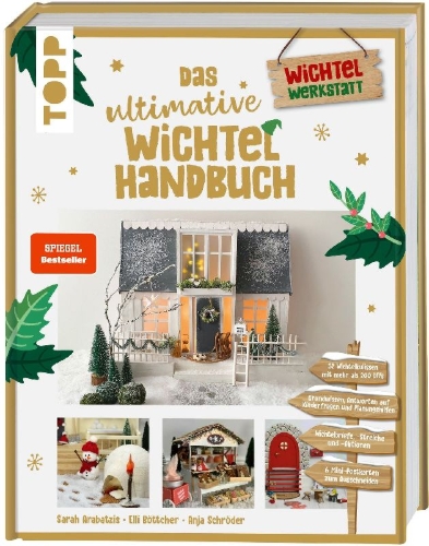 Buchcover und Innenansicht für das Buch: Das ultimative Wichtelhandbuch