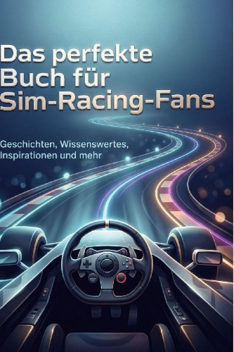 Buchcover und Innenansicht für das Buch: Das perfekte Buch für Sim-Racing-Fans