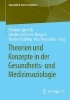 Buchcover und Innenansicht für das Buch: Theorien und Konzepte in der Gesundheits- und Medizinsoziologie