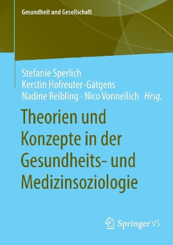 Buchcover und Innenansicht für das Buch: Theorien und Konzepte in der Gesundheits- und Medizinsoziologie