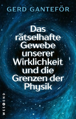 Buchcover und Innenansicht für das Buch: Das rätselhafte Gewebe unserer Wirklichkeit und die Grenzen der Physik