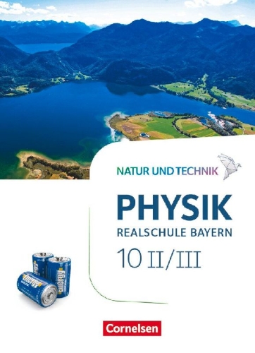 Buchcover und Innenansicht für das Buch: Natur und Technik - Physik Band 10: Wahlpflichtfächergruppe II-III - Realschule Bayern - Schülerbuch