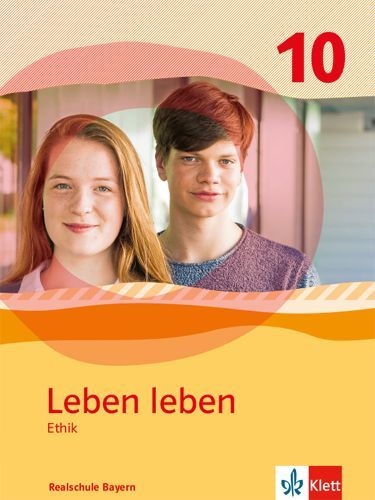 Buchcover und Innenansicht für das Buch: Leben leben 10. Schulbuch Klasse 10. Ausgabe Bayern Realschule