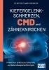 Buchcover und Innenansicht für das Buch: Kiefergelenkschmerzen, CMD und Zähneknirschen. Kompakt-Ratgeber