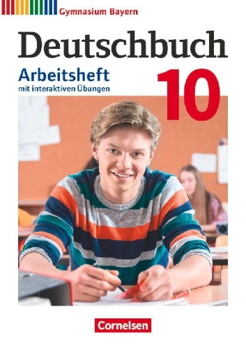 Buchcover und Innenansicht für das Buch: Deutschbuch Gymnasium - Bayern - Neubearbeitung - 10. Jahrgangsstufe. Arbeitsheft mit interaktiven Übungen auf scook.de - Mit Lösungen
