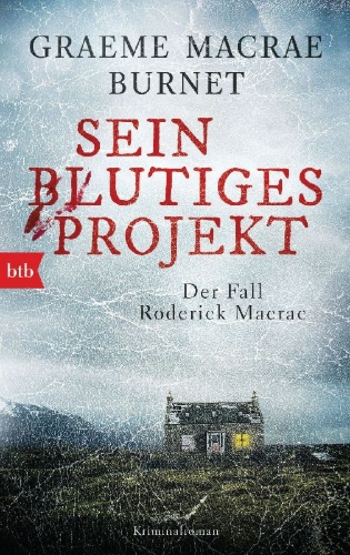 Buchcover und Innenansicht für das Buch: Sein blutiges Projekt. Der Fall Roderick Macrae