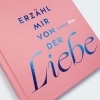 Buchcover und Innenansicht für das Buch: Erzähl mir von der Liebe