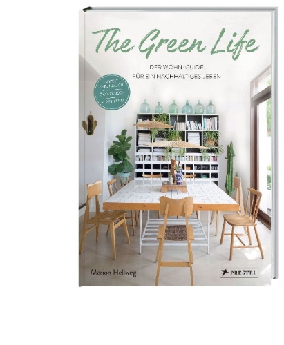 Buchcover und Innenansicht für das Buch: The Green Life: Der Wohn-Guide für ein nachhaltiges Leben