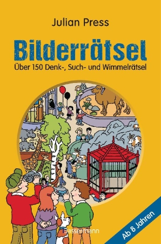 Buchcover und Innenansicht für das Buch: Bilderrätsel. Über 150 Rätsel für Kinder ab 8 Jahren. Labyrinthe, Suchbilder, Wimmelbilder, Finde-den-Fehler-Rätsel u.v.m.