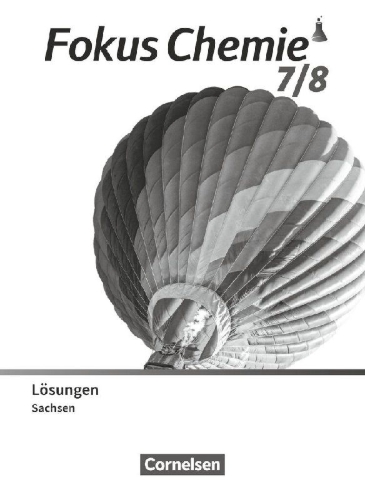 Buchcover und Innenansicht für das Buch: Fokus Chemie 7 Schuljahr - Gymnasium Sachsen - Lösungen zum Schulbuch