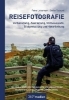 Buchcover und Innenansicht für das Buch: Reisefotografie - Vorbereitung, Ausrüstung, Motivwahl, Bildgestaltung und -bearbeitung
