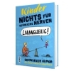 Buchcover und Innenansicht für das Buch: Nichts für schwache Nerven - Kinder!