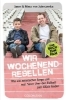 Buchcover und Innenansicht für das Buch: Wir Wochenendrebellen