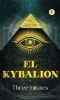 Buchcover und Innenansicht für das Buch: El Kybalion (Spanish edition)