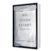 Buchcover und Innenansicht für das Buch: Bis einer stirbt - Drogenszene Internet. Die Geschichte von Leyla und Josh