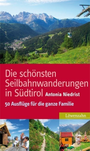 Buchcover und Innenansicht für das Buch: Die schönsten Seilbahnwanderungen in Südtirol