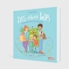 Buchcover und Innenansicht für das Buch: Das kleine WIR | Gemeinsam durch die Trennung